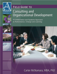 表紙画像: Field Guide to Consulting and Organizational Development: A Collaborative and Systems Approach to Performance, Change and Learning 1st edition 9781933719207