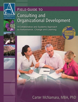 表紙画像: Field Guide to Consulting and Organizational Development: A Collaborative and Systems Approach to Performance, Change and Learning 1st edition 9781933719207
