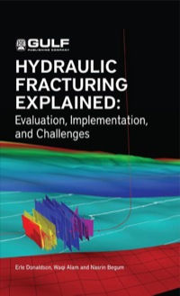 Cover image: Hydraulic Fracturing Explained: Evaluation, Implementation, and Challenges 9781933762401