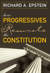 Imagen de portada: How Progressives Rewrote the Constitution 9781930865877