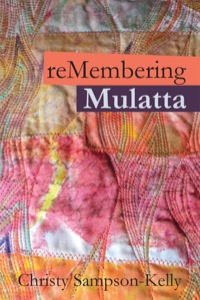 Omslagafbeelding: reMembering Mulatta 1st edition 9781934074206