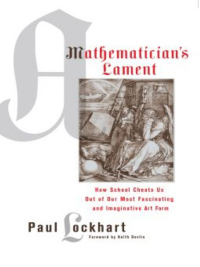 Cover image: A Mathematician's Lament 9781934137178