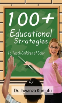 表紙画像: 100  Educational Strategies to Teach Children of Color 9781934155257