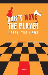 Imagen de portada: Don't Hate the Player Learn the Game 9781934155837