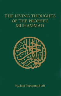 Cover image: The Living Thoughts of the Prophet Muhammad