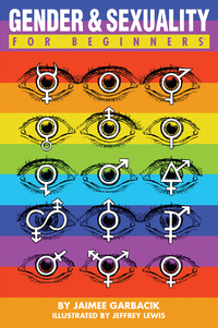 Imagen de portada: Gender & Sexuality For Beginners 9781934389690