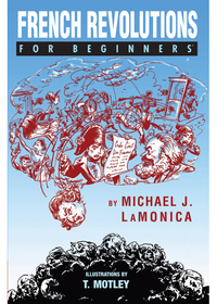 Cover image: French Revolutions For Beginners 9781934389911
