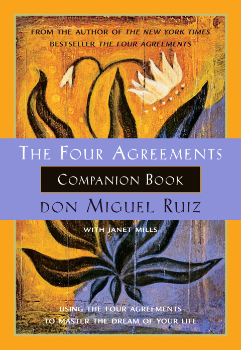 The Four Agreements Companion Book: Using The Four Agreements to Master the Dream of Your Life - FULL INSTANT DOWNLOAD | PDF DOCX EPUB