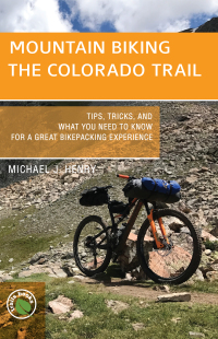 Cover image: Mountain Biking the Colorado Trail 9781934553817