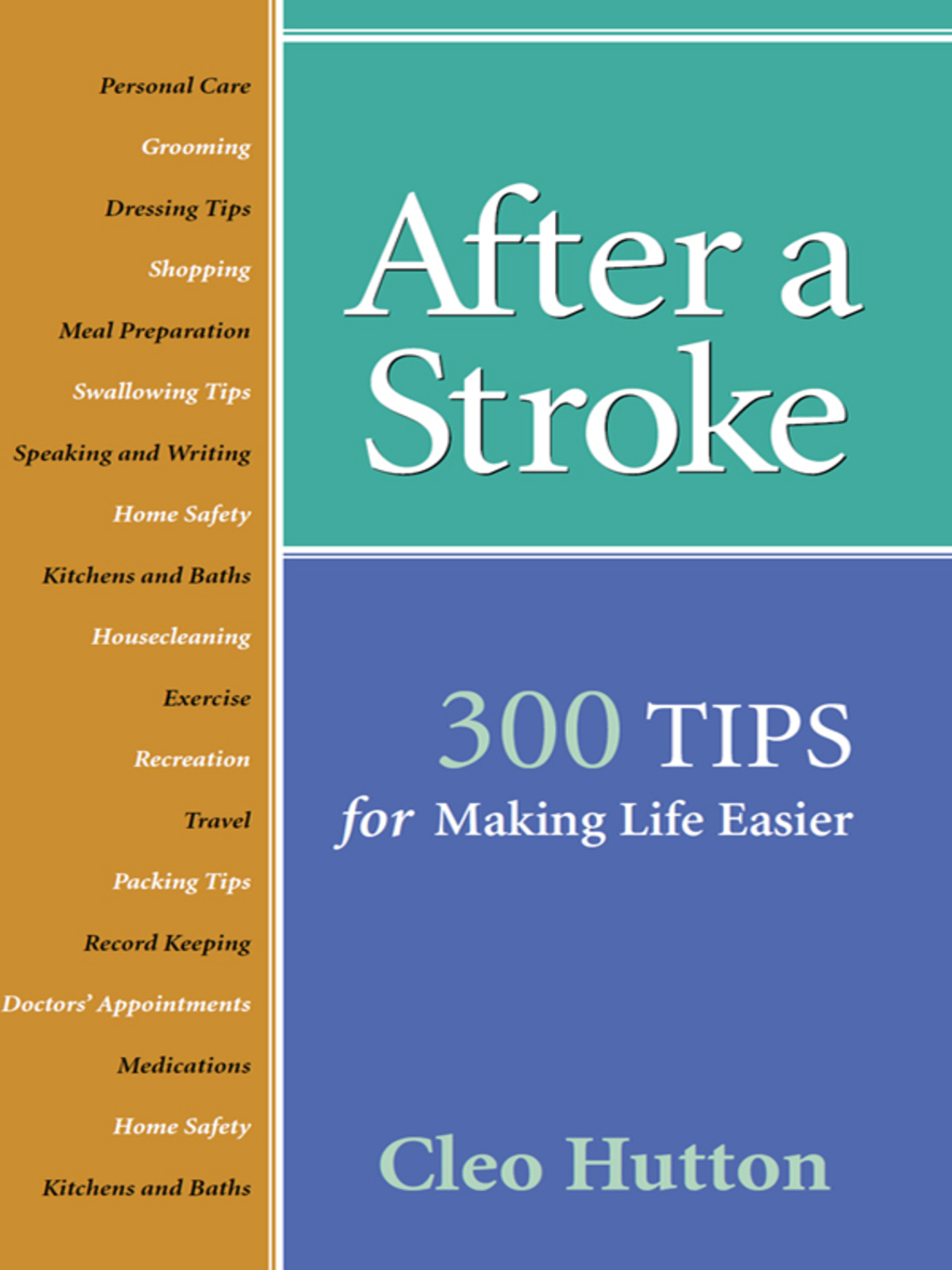 After a Stroke 300 Tips for Making Life Easier 1st Edition
    Newer Edition Available