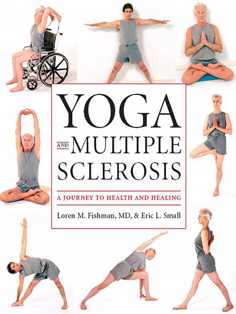 Yoga and Multiple Sclerosis: A Journey to Health and Healing, 1st Edition - FULL INSTANT DOWNLOAD | PDF DOCX EPUB