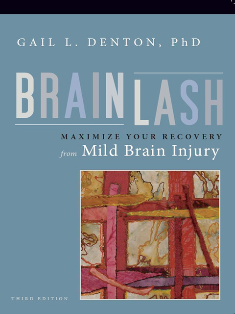 Brainlash: Maximize Your Recovery From Brain Injury, 3rd Edition - FULL INSTANT DOWNLOAD | PDF DOCX EPUB