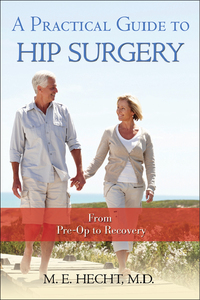 Cover image: A Practical Guide to Hip Surgery 9781934716120