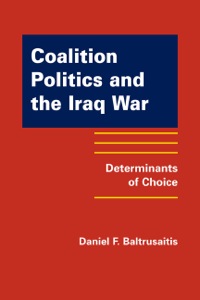 Cover image: Coalition Politics and the Iraq War: Determinants of Choice 9781935049159