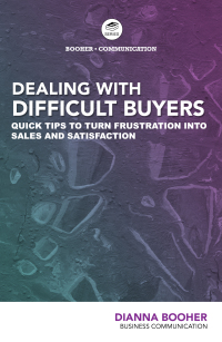 Cover image: Dealing with Difficult Buyers:Quick Tips to Turn Frustration into Sales and Satisfaction 1st edition 9781935124290