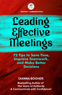 Imagen de portada: Leading Effective Meetings:72 Tips to Save Time, Improve Teamwork, and Make Better Decisions 1st edition 9781935124382