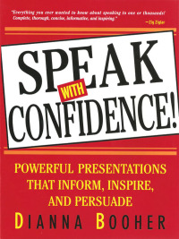 Imagen de portada: Speak with Confidence:Powerful Presentations that Inform Inspire 1st edition 9781935124566