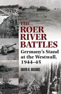 صورة الغلاف: Roer River Battles 9781935149293