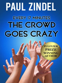 Cover image: Every Seventeen Minutes the Crowd Goes Crazy! 9780822217350