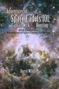 Omslagafbeelding: Adventures of Space Cadets 101: Captain Kirk... Houston