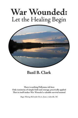 صورة الغلاف: War Wounded: Let the Healing Begin