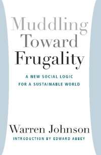 صورة الغلاف: Muddling Toward Frugality 9781935212164