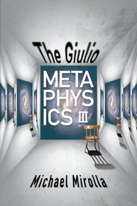 Cover image: The Giulio Metaphysics III 9781935248392