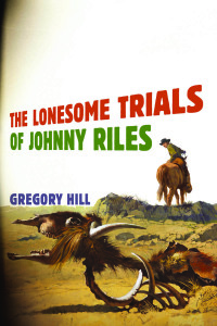 Omslagafbeelding: The Lonesome Trials of Johnny Riles 9781935248675