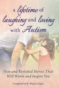 Omslagafbeelding: A Lifetime of Laughing and Loving with Autism 9781935274643