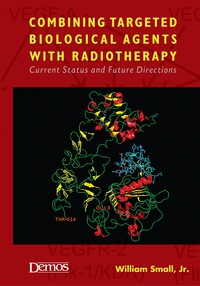 Cover image: Combining Targeted Biological Agents with Radiotherapy 1st edition 9781933864341