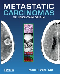 Imagen de portada: Metastatic Carcinomas of Unknown Origin 1st edition 9781933864327