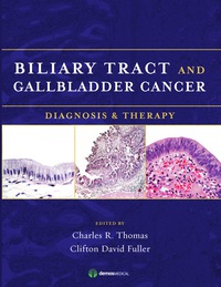 صورة الغلاف: Biliary Tract and Gallbladder Cancer 1st edition 9781933864426