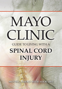 Cover image: Mayo Clinic Guide to Living with a Spinal Cord Injury 1st edition 9781932603774