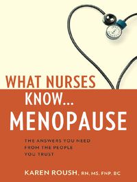 صورة الغلاف: What Nurses Know...Menopause 1st edition 9781932603866