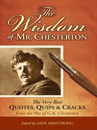 صورة الغلاف: The Wisdom of Mr. Chesterton 9781935302193