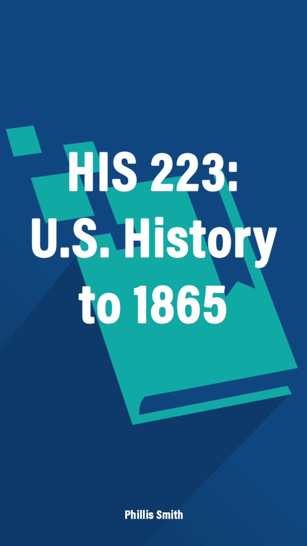 HIS 223 U.S. History to 1865 1st Edition