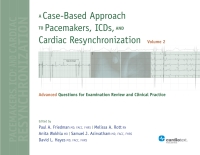 Omslagafbeelding: A Case-Based Approach to Pacemakers, ICDs, and Cardiac Resynchronization: Advanced Questions for Examination Review and Clinical Practice [Volume 2] 1st edition 9781935395829