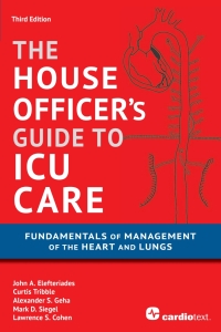 Cover image: House Officer's Guide to ICU Care: Fundamentals of Management of the Heart and Lungs 3rd edition 9781935395683