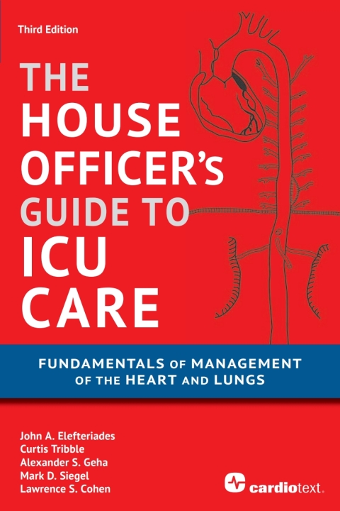 House Officer's Guide to ICU Care: Fundamentals of Management of the Heart and Lungs, 3rd Edition - FULL INSTANT DOWNLOAD | PDF DOCX EPUB