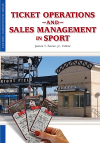 Cover image: Ticket Operations and Sales Management in Sport 1st edition 9781935412205