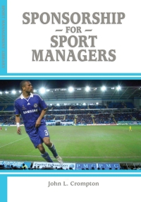 表紙画像: Sponsorship for Sport Managers 1st edition 9781935412540