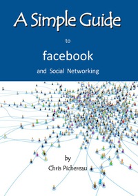 صورة الغلاف: A Simple Guide to Facebook and Social Networking 9781935462415