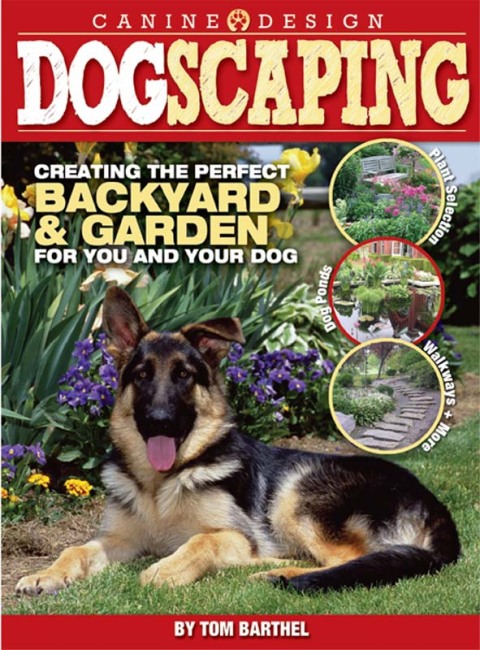 Dogscaping: Creating the Perfect Backyard and Garden for You and Your Dog - FULL INSTANT DOWNLOAD | PDF DOCX EPUB