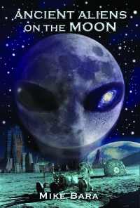 Cover image: Ancient Aliens on the Moon 9781935487852