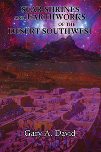 صورة الغلاف: Star Shrines and Earthworks of the Desert Southwest 9781935487845