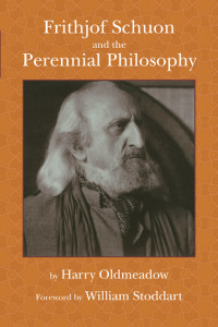 Cover image: Frithjof Schuon and the Perennial Philosophy 9781935493099