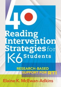 Imagen de portada: 40 Reading Intervention Strategies for K6 Students 1st edition 9781934009505