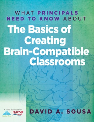 Imagen de portada: What Principals Need to Know About the Basics of Creating BrainCompatible Classrooms 1st edition 9781935542995