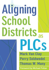 Omslagafbeelding: Aligning School Districts as PLCs 1st edition 9781935543398