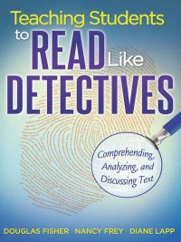 表紙画像: Teaching Students to Read Like Detectives 1st edition 9781935543527